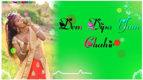 Dem Dipa Yam Chahir New Thet Nagpuri Status Video New Sadri