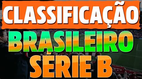 Tabela Do BrasileirÃo SÉrie B Hoje Atualizada Classificação Da Série