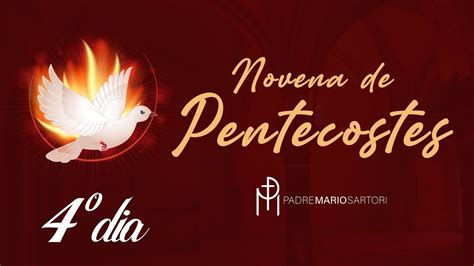 Novena de Pentecostes 4º dia Padre Mario Sartori YouTube