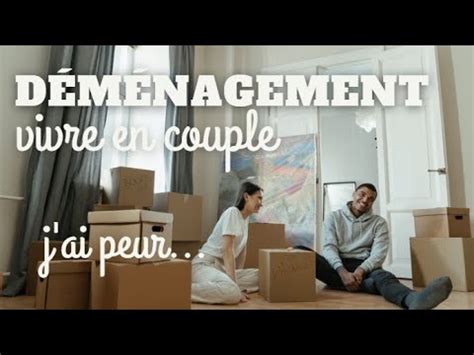 Je déménage je quitte la maison de mes parents pour vivre en couple