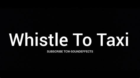 Whistle To Taxi Sound Effect Non Copyright Sound Effects Tcw