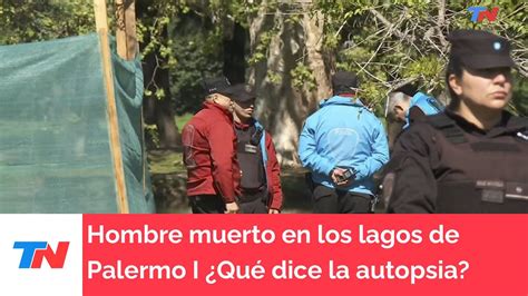 Misterio por el hombre encontrado muerto en los lagos de Palermo Qué