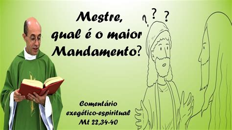 Jesus MESTRE qual é o maior MANDAMENTO da Lei Mateus 22 34 40 30º