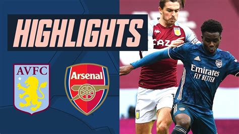 Highlights Aston Villa Vs Arsenal 1 0 Premier League Youtube