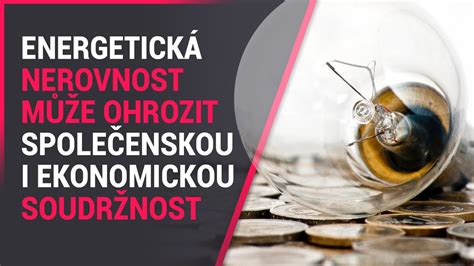 Kovanda Energetická nerovnost může ohrozit společenskou i ekonomickou