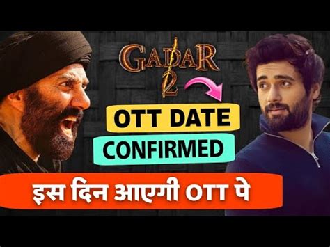 Gadar Ott Release Date Gadar Ott Update Gadar Ott Par Kab