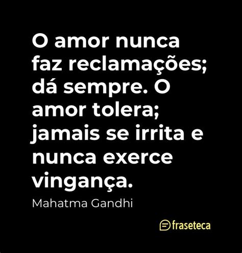 O amor nunca faz reclamações dá sempre O amor tolera jamais se irri