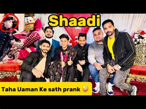 Tik Toker Taha Uaman Ki Shaadi War Gaya Prank Ho Gaya Youtube