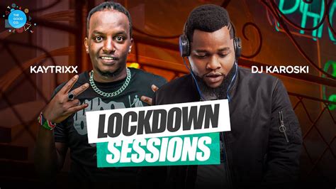 The Lockdown Sessions Ft Dj Karoski And Dj Kaytrixx Youtube