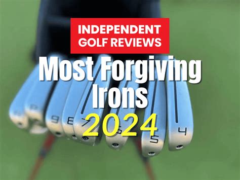 The Most Forgiving Irons 2024 Independent Golf Reviews
