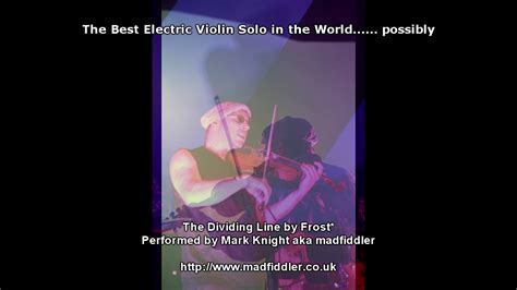 Best Electric Violin Solo In The World Madfiddler Performing Frost Youtube