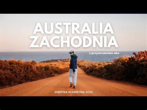 Australia Zachodnia z przymrużeniem oka czyli spotkanie podróżnicze