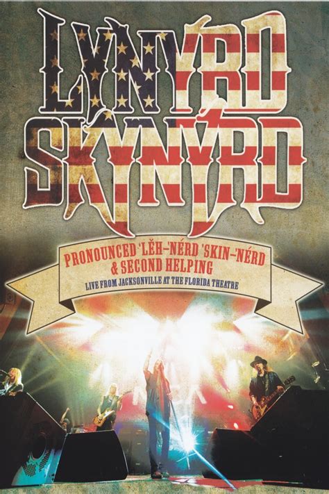 Lynyrd Skynyrd Pronounced Leh Nerd Skin Nerd Second Helping Live