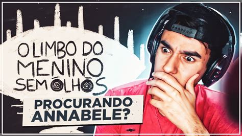 REACT K A M A I T A C H I O Limbo Do Menino Sem Olhos Annabelle