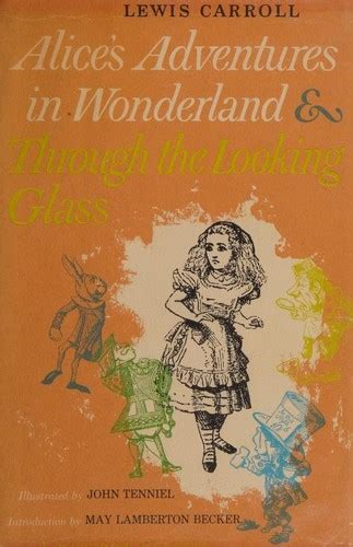 Alices Adventures In Wonderland And Through The Looking Glass By Lewis Carroll Open Library