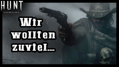 Hunt Showdown 19 Wir Wollten Zuviel Deutsch YouTube