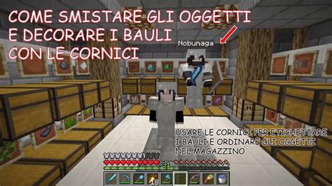 Minecraft Coop 27 Come Smistare Gli Oggetti E Decorare I Bauli Con Le