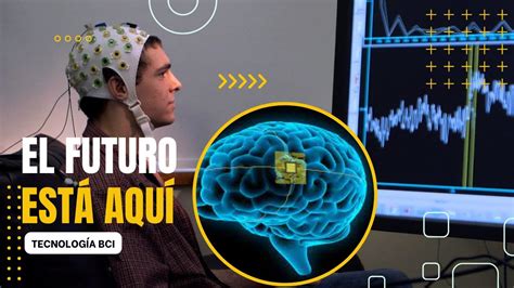 El Futuro De Las Interfaces Cerebro Computadora Bci Avances Que Est N