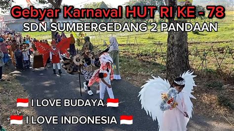 Gebyar Karnaval BHINNEKA TUNGGAL IKA SDN SUMBERGEDANG 2 PANDAAN