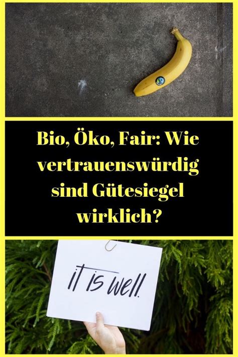 Bio Öko Fair Wie vertrauenswürdig sind Gütesiegel wirklich Bio