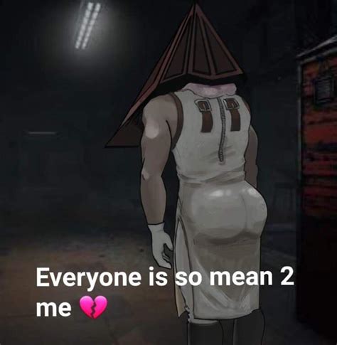 Everyone Is So Mean 2 Me 💔 Pyramid Head Everyone Is So Mean 2 Me 💔