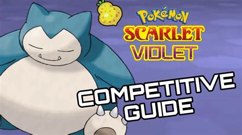 SNORLAX COMPETITIVE GUIDE How To Use Snorlax In Pokemon Scarlet