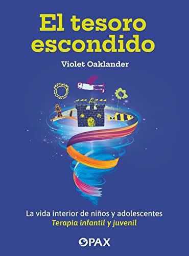 El Tesoro Escondido La Vida Interior De Ni Os Y Adolescentes Terapia