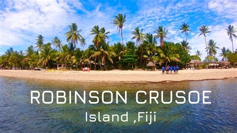 The Best Of Fiji Holiday At Robinson Crusoe Island Youtube