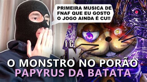 EU GOSTEI DE FNAF O Monstro no Porão The Mimic FNAF Papyrus da