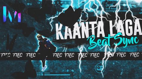 KAANTA LAGA BEAT SYNC FREE FIRE BEST EDITED BEAT SYNC EVER FFEC