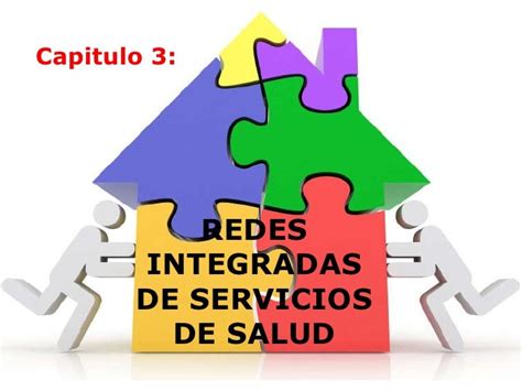 Hacia Redes Integradas De Servicios De Salud