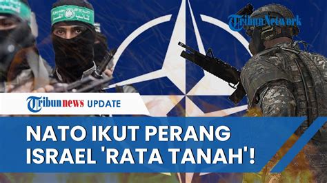 Rangkuman Hari Ke Perang Israel Hamas Nato Ikut Perang Hingga