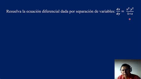 Ecuaciones Diferenciales Por Separaci N De Variables Ejemplo Youtube