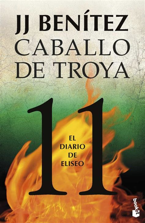 El Diario De Eliseo Caballo De Troya 11 Jj Benitez Casa Del Libro