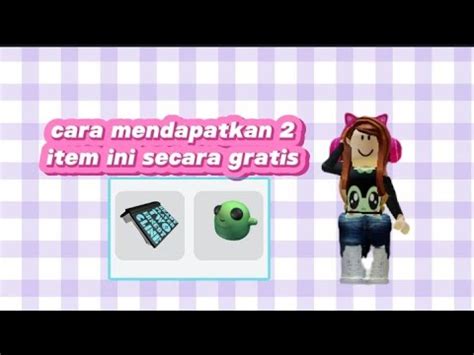 Tutorial Cara Mendapat Item Free Roblox Youtube