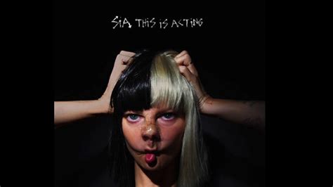 Sia This Is Acting Full Album Youtube