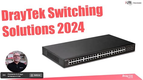 Free Draytek Webinar Draytek Switching Solutions I Lan Technology