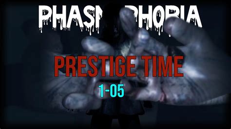 Its Prestige Time In Phasmophobia Phasmophobiagame Phasmophobia YouTube