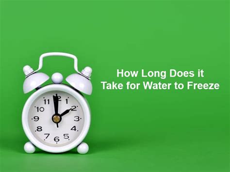 How Long Does It Take For Water To Freeze And Why