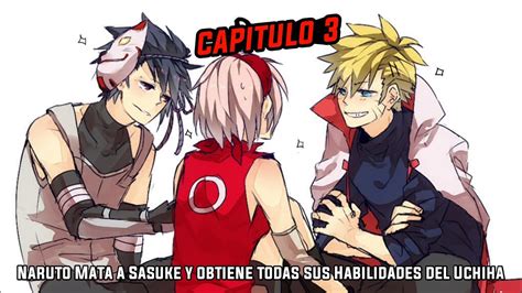 QHPS Si Naruto Mataba A Sasuke Y Obtiene Todas Sus Habilidades Del