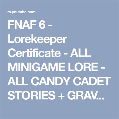 Fnaf 6 Lorekeeper Certificate All Minigame Lore All Candy Cadet