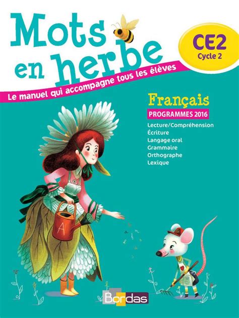 Mots en herbe CE2 Manuel de l élève Ed 2016 Bordas éditeur