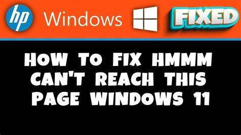 HP Laptop How To Fix Hmmm Can T Reach This Page Windows 11 YouTube