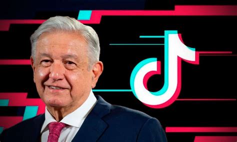 Amlo Anuncia Su Cuenta De Tik Tok El Soberano