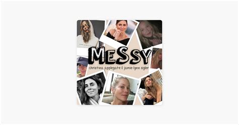 ‎messy With Christina Applegate And Jamie Lynn Sigler On Apple Podcasts