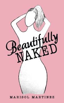 Libro Beautifully Naked En Ingl S De Marisol Martinez Buscalibre