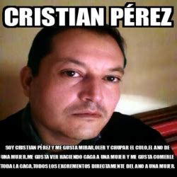 Meme Personalizado Cristian Pérez Soy Cristian Pérez y me gusta mirar