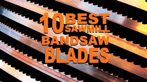 10 Best Sawmill Bandsaw Blades - Forestry.com