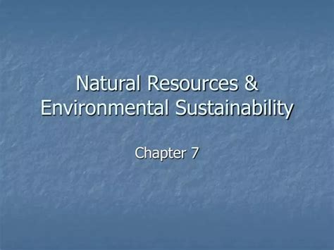 PPT - Natural Resources & Environmental Sustainability PowerPoint ...