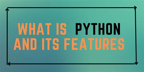 What Is Python And Its Features And Python